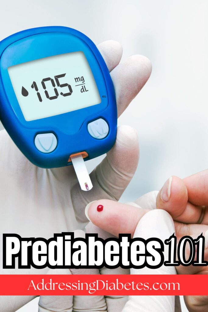 Close-up of a hand holding a blue glucose meter showing a reading of 105 mg/dL. Another hand pricks a fingertip for a blood sample. Text at the bottom reads "Prediabetes 101" and "AddressingDiabetes.com".